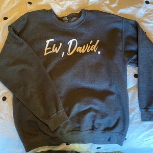 Schitt’s Creek Ew, David Sweatshirt Size Large